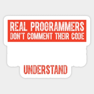 Real Programmers Don't Comment Their Code - Funny Programming Meme Jokes Sticker